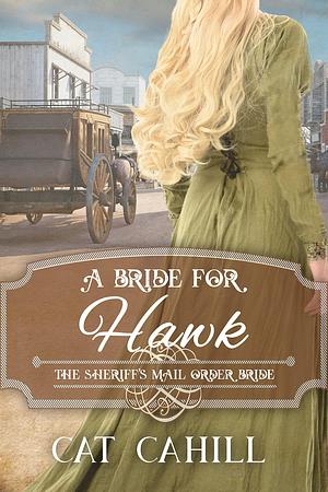A Bride for Hawk by Cat Cahill, Cat Cahill