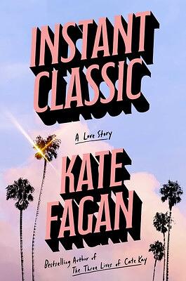 Instant Classic by Kate Fagan