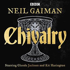 Chivalry by Neil Gaiman