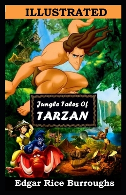 Jungle Tales of Tarzan Illustrated by Edgar Rice Burroughs