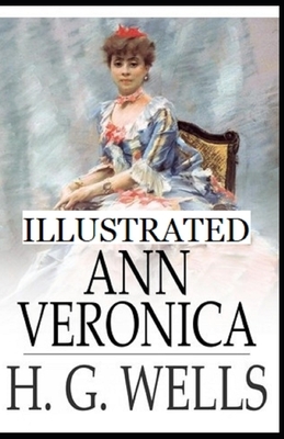 Ann Veronica Illustrated by H.G. Wells