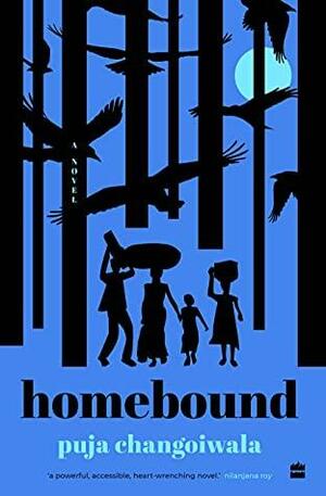 Homebound by Puja Changoiwala