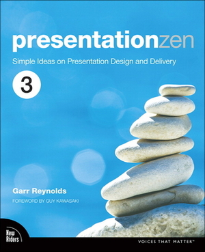 Presentation Zen: Simple Ideas on Presentation Design and Delivery by Garr Reynolds