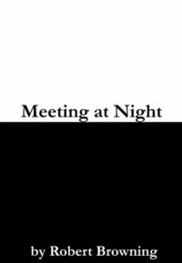 Meeting at Night by Robert Browning