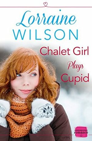 Chalet Girl Plays Cupid by Lorraine Wilson