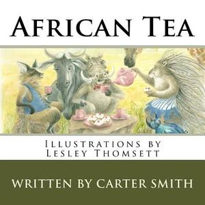 African Tea by Carter Smith