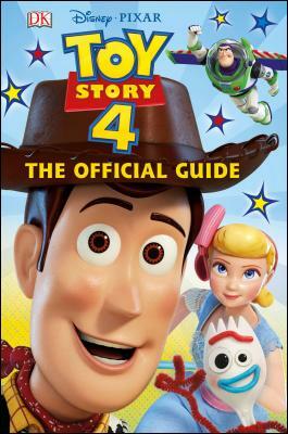 Disney Pixar Toy Story 4 the Official Guide by D.K. Publishing