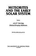 Meteorites and the Early Solar System, Volume 3 by John F. Kerridge, Mildred Shapley Matthews