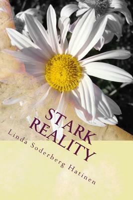 Stark Reality: A Historical Novel Based on the Lives of Aaron & Ida Stark by Linda Soderberg Hatinen
