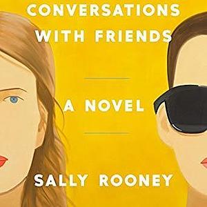 Conversations with Friends: A Memoir by Sally Rooney, Aoife McMahon