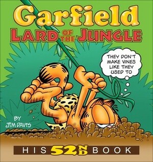 Garfield Lard of the Jungle: His 52nd Book by Jim Davis