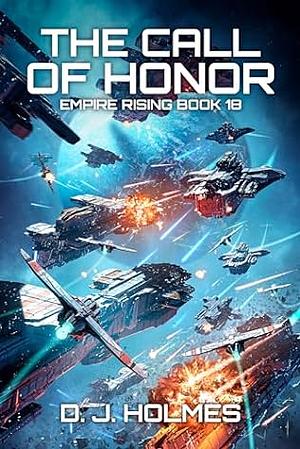 The Call of Honor by D.J. Holmes