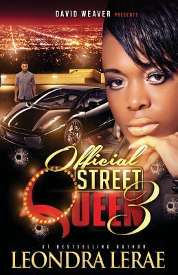 Official Street Queen by Leondra LeRae