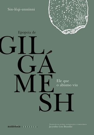 A Epopeia de Gilgamesh by Anonymous