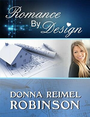 Romance By Design by Donna Reimel Robinson