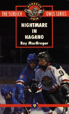 Nightmare in Nagano (#9) by Roy MacGregor