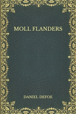 Moll Flanders by Daniel Defoe