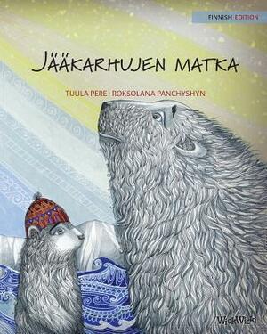 Jääkarhujen matka: Finnish Edition of The Polar Bears' Journey by Tuula Pere