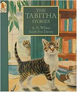 The Tabitha Stories by A.N. Wilson