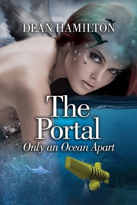 The Portal: Only an Ocean Apart by Dean Hamilton