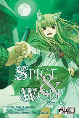Spice and Wolf, Vol. 10 (manga) by Isuna Hasekura, Keito Koume