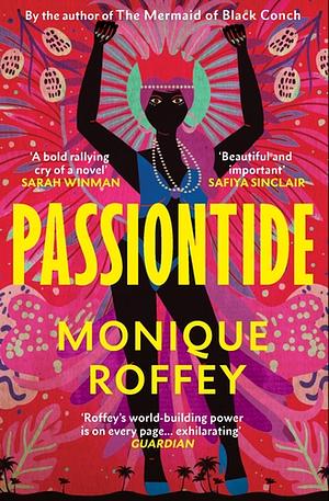 Passiontide by Monique Roffey