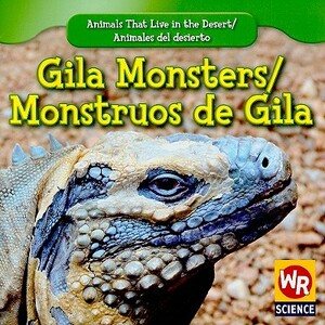 Gila Monsters/Monstruos de Gila by JoAnn Early Macken