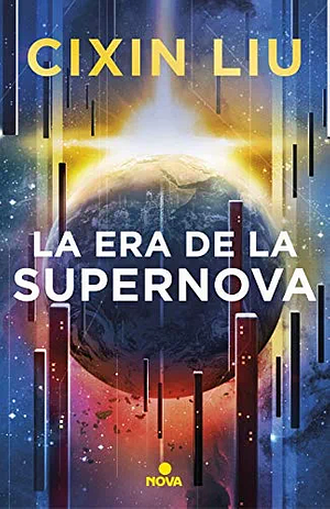 La era de la Supernova by Cixin Liu
