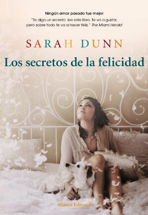 Los secretos de la felicidad by Sarah Dunn