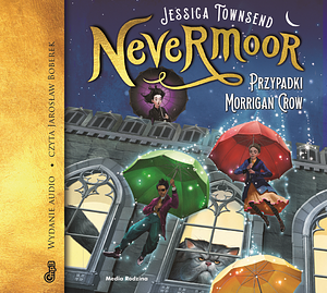 Nevermoor: Przypadki Morrigan Crow by Jessica Townsend
