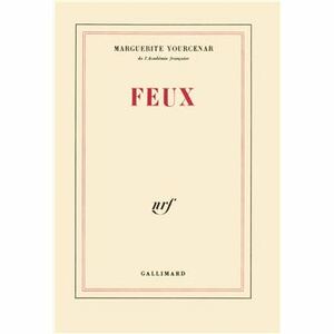 Feux by Marguerite Yourcenar