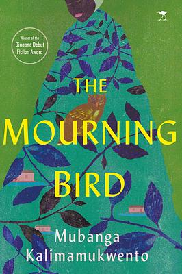 The Mourning Bird by Mubanga Kalimamukwento