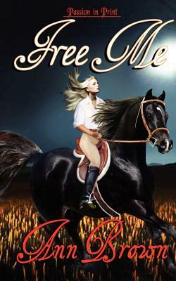 Free Me by Ann Brown