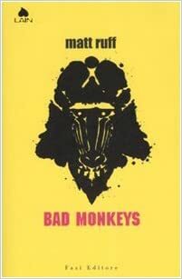 Bad monkeys by Matt Ruff