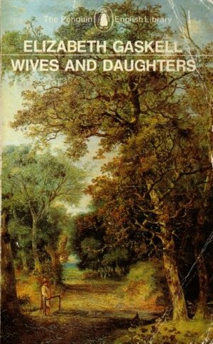 Wives and Daughters by Elizabeth Gaskell