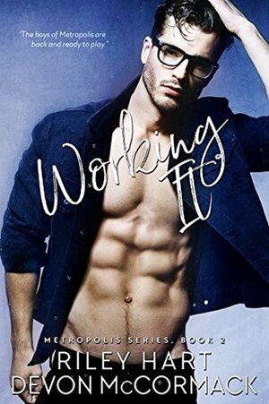 Working It by Riley Hart, Devon McCormack