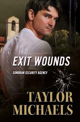 Exit Wounds by Taylor Michaels