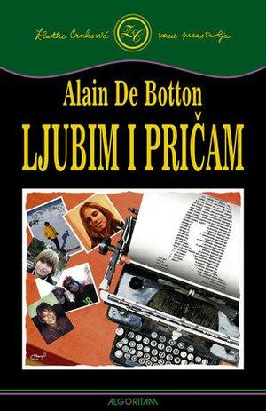 Ljubim i pričam by Alain de Botton