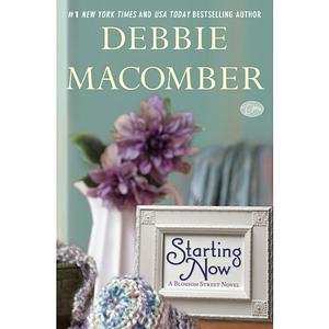 Starting Now by Debbie Macomber