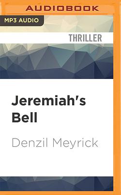 Jeremiah's Bell by Denzil Meyrick