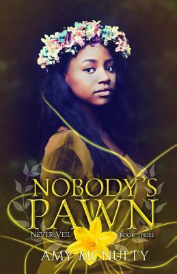 Nobody's Pawn by Amy McNulty