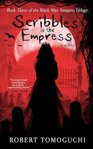 Scribbles of the Empress by Robert Tomoguchi