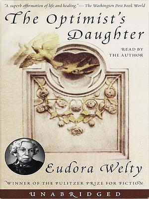 The Optimist's Daughter by Eudora Welty
