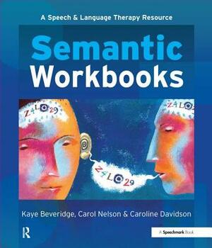 Semantic Workbooks by Kay Beveridge, Caroline Davidson, Carol Nelson