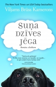 Suņa dzīves jēga by W. Bruce Cameron, Viljams Brūss Kamerons, Kristaps Bricis