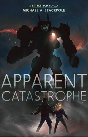 Apparent Catastrophe by Michael A. Stackpole