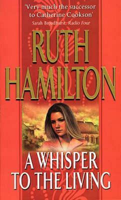 A Whisper To The Living by Ruth Hamilton