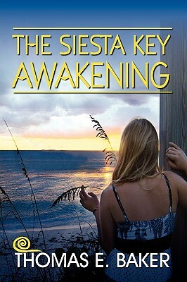 The Siesta Key Awakening by Thomas E. Baker