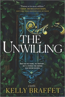 The Unwilling by Kelly Braffet