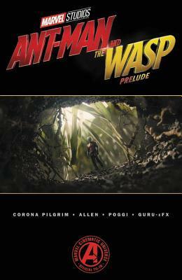 Marvel's Ant-Man and the Wasp Prelude by Will Corona Pilgrim, Chris Allen